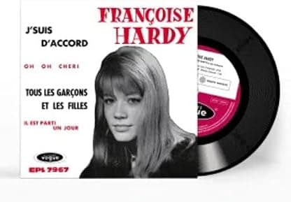 J'suis D'accord / Tous Les Garcons Et Les Filles De Mon Age por Francoise Hardy — capa do álbum