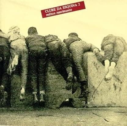 Clube Da Esquina 2 por Milton Nascimento — capa do álbum