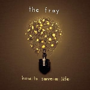 HOW TO SAVE A LIFE por The Fray — capa do álbum