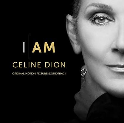 I Am: Celine Dion (Original Soundtrack) por Céline Dion — capa do álbum