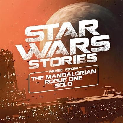 Star Wars Stories (Music From The Mandalorian / Rogue One / Solo) por Ludwig Goransson — capa do álbum