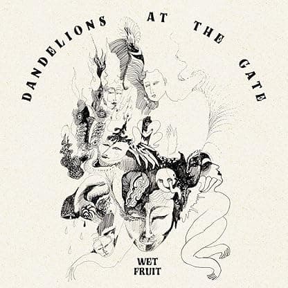 DANDELIONS AT THE GATE por Wet Fruit — capa do álbum