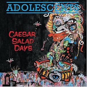 Caesar Salad Days por The Adolescents — capa do álbum